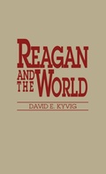 Cover: Reagan and the World - Praeger Publishers Inc