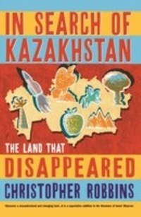 Enlarge image Cover: In Search of Kazakhstan - Profile Books Ltd