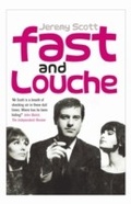 Cover: Fast and Louche - Profile Books Ltd