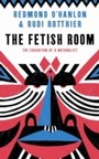 Cover: The Fetish Room - Profile Books Ltd