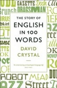 Abbildung von: The Story of English in 100 Words - Profile Books Ltd