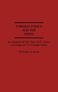 Bild: Foreign Policy and the Press - Praeger Publishers Inc