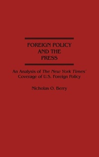 Bild: Foreign Policy and the Press - Praeger Publishers Inc