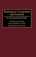 Cover: Shakespeare Companies and Festivals - Greenwood Press