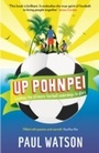 Cover: Up Pohnpei - Profile Books Ltd