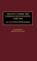 Cover: France Under the German Occupation, 1940-1944 - Greenwood Press