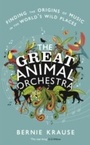 Cover: The Great Animal Orchestra - Profile Books Ltd