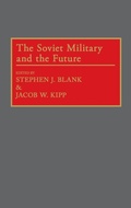 Cover: The Soviet Military and the Future - Praeger Publishers Inc