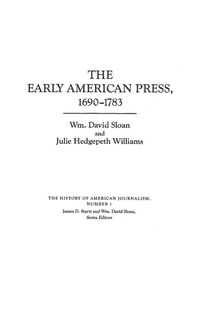 Bild: The Early American Press, 1690-1783 - Praeger Publishers Inc