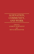 Cover: Alienation, Community, and Work - Praeger Publishers Inc