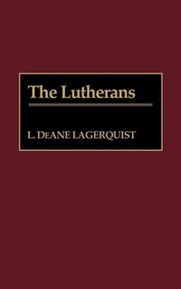 Enlarge image Cover: The Lutherans - Greenwood Press