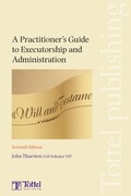 Cover: A Practitioner's Guide to Executorship and Administration - Tottel Publishing