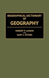 Enlarge image Cover: Biographical Dictionary of Geography - Greenwood Press