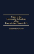 Cover: Guide to the Manuscript Collections of the Presbyterian Church, U.S. - Greenwood Press