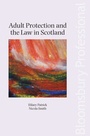 Cover: Adult Protection and the Law in Scotland - Bloomsbury Professional