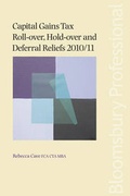 Cover: Capital Gains Tax Roll-over, Hold-over and Deferral Reliefs 2010/11 - Bloomsbury Professional