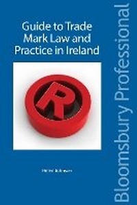 Abbildung von: A Guide to Trade Mark Law and Practice in Ireland - Bloomsbury Professional