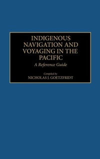 Enlarge image Cover: Indigenous Navigation and Voyaging in the Pacific - Greenwood Press