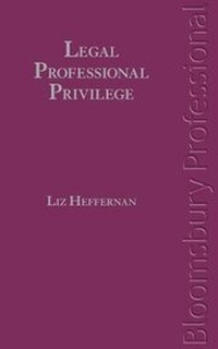 Abbildung von: Legal Professional Privilege - Bloomsbury Professional