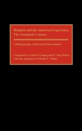 Cover: Religion and the American Experience, The Twentieth Century - Greenwood Press