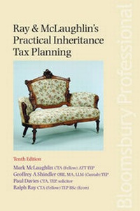 Enlarge image Cover: Ray & McLaughlin's Practical Inheritance Tax Planning - Bloomsbury Professional