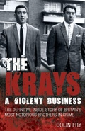 Cover: The Krays: A Violent Business - Mainstream Publishing