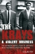 Cover: The Krays: A Violent Business - Mainstream Publishing