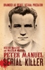Cover: Peter Manuel, Serial Killer - Mainstream Publishing