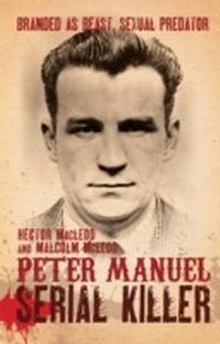 Enlarge image Cover: Peter Manuel, Serial Killer - Mainstream Publishing