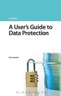 Cover: A User's Guide to Data Protection - Bloomsbury Professional