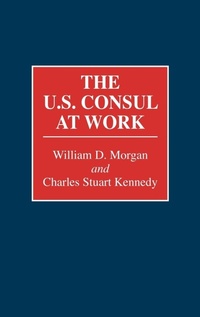 Abbildung von: The U.S. Consul at Work - Praeger Publishers Inc