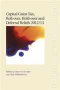 Cover: Capital Gains Tax Roll-Over, Hold-Over and Deferral Reliefs 2012/13 - Bloomsbury Professional