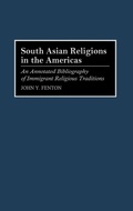 Cover: South Asian Religions in the Americas - Greenwood Press
