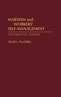 Cover: Marxism and Workers' Self-Management - Praeger Publishers Inc