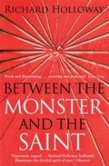 Cover: Between The Monster And The Saint - Canongate Books