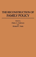 Cover: The Reconstruction of Family Policy - Praeger Publishers Inc