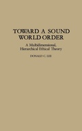 Cover: Toward a Sound World Order - Praeger Publishers Inc