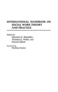 Cover: International Handbook on Social Work Theory and Practice - Greenwood Press