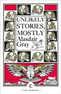 Cover: Unlikely Stories, Mostly - Canongate Canons