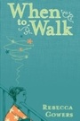 Cover: When To Walk - Canongate Books
