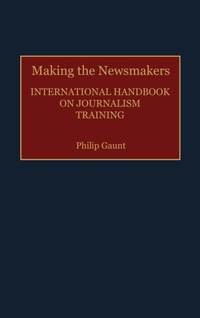 Bild: Making the Newsmakers - Greenwood Press