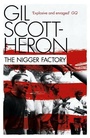 Cover: The Nigger Factory - Canongate Books