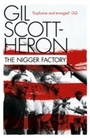 Cover: The Nigger Factory - Canongate Books