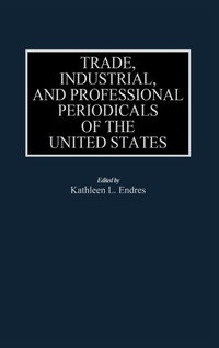 Bild: Trade, Industrial, and Professional Periodicals of the United States - Greenwood Press