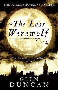 Enlarge image Cover: The Last Werewolf (The Last Werewolf 1) - Canongate Books