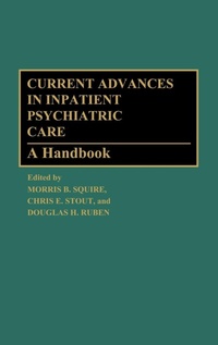 Enlarge image Cover: Current Advances in Inpatient Psychiatric Care - Greenwood Press