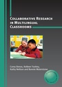 Cover: Collaborative Research in Multilingual Classrooms - Multilingual Matters