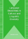 Cover: Language Disabilities in Cultural and Linguistic Diversity - Multilingual Matters