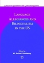 Cover: Language Allegiances and Bilingualism in the US - Multilingual Matters