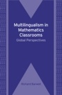Cover: Multilingualism in Mathematics Classrooms - Multilingual Matters